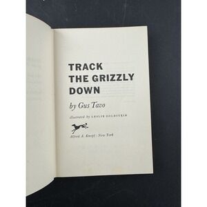 Track the Grizzly Down by Gus Tavo HC 1963 1st ed. illustrated